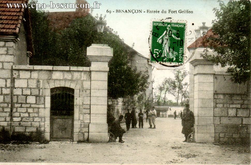 69 - BESANÇON - Entrée du Fort Griffon
